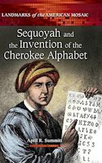Sequoyah and the Invention of the Cherokee Alphabet