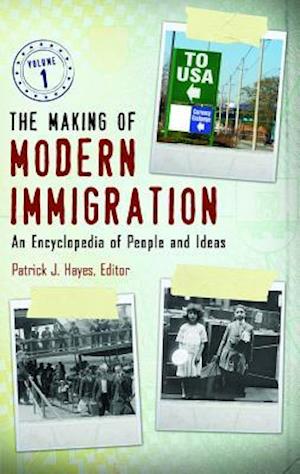 The Making of Modern Immigration