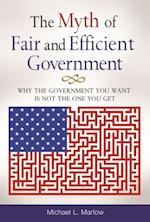 Myth of Fair and Efficient Government