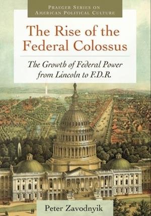 Rise of the Federal Colossus