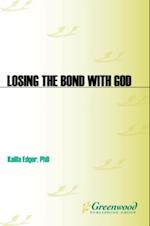 Losing the Bond with God