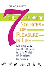 The Seven Sources of Pleasure in Life