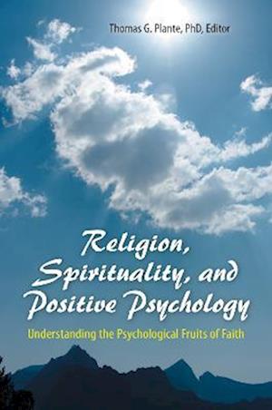 Religion, Spirituality, and Positive Psychology