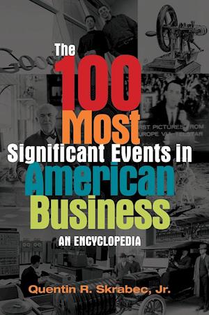 The 100 Most Significant Events in American Business