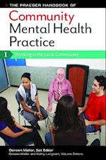 The Praeger Handbook of Community Mental Health Practice [3 volumes]