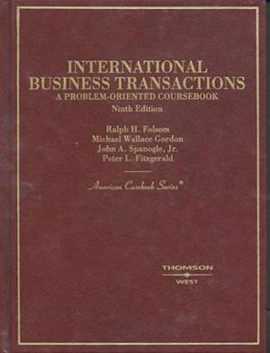 Folsom, Gordon, Spanogle and Fitzgerald's International Business Transactions