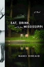 Eat, Drink, and Be from Mississippi