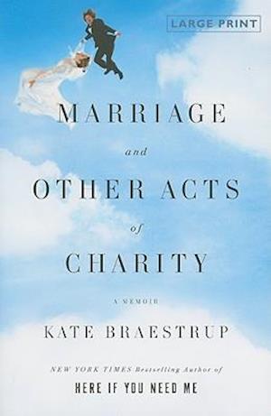 Marriage and Other Acts of Charity