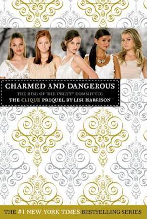 The Clique: Charmed and Dangerous