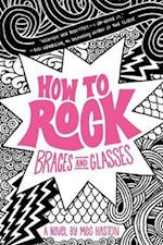 How To Rock Braces And Glasses