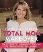 Hannah Keeley's Total Mom Makeover