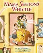 Mama Seeton's Whistle