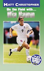 On the Field With... Mia Hamm