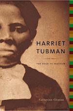 Harriet Tubman - the Road to Freedom