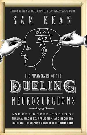 Kean, S: TALE OF THE DUELING NEUROSURGE