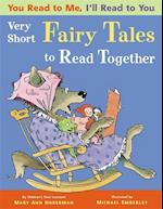 You Read to Me, I'll Read to You: Very Short Fairy Tales to Read Together