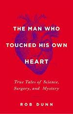 The Man Who Touched His Own Heart