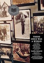 There Once Was a World: A 900-Year Chronicle of the Shtetl of Eishyshok 