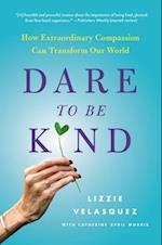 Dare to Be Kind