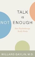 Talk is Not Enough
