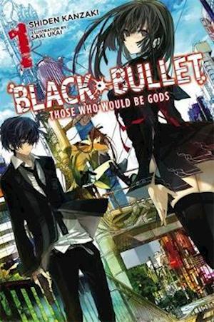 Black Bullet, Vol. 1 (light novel)