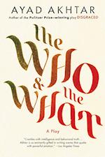 The Who & the What