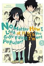 No Matter How I Look at It, It's You Guys' Fault I'm Not Popular!, Vol. 5