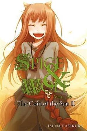 Spice and Wolf, Vol. 16 (Light Novel)