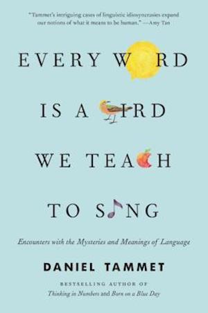 Every Word Is a Bird We Teach to Sing