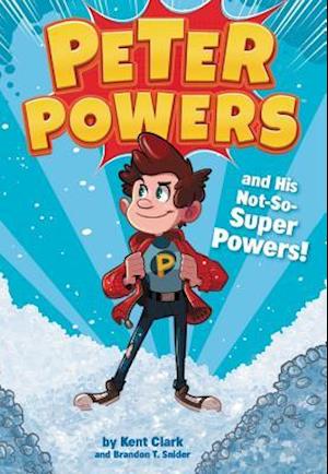 Peter Powers and His Not-So-Super Powers