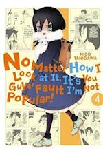 No Matter How I Look at It, It's You Guys' Fault I'm Not Popular!, Vol. 4