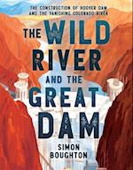 The Wild River and the Great Dam