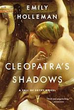 Cleopatra's Shadows