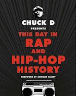 Chuck D Presents This Day in Rap and Hip-Hop History