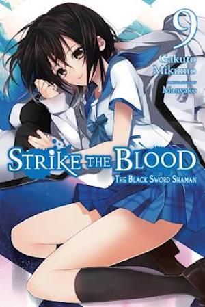 Strike the Blood, Vol. 9 (Light Novel)