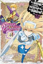 Is It Wrong to Try to Pick Up Girls in a Dungeon? Sword Oratoria, Vol. 4