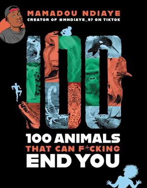 100 Animals That Can F*cking End You