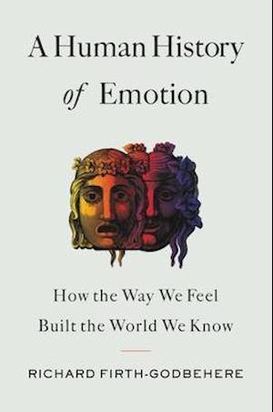 A Human History of Emotion