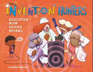 The Invention Hunters Discover How Sound Works