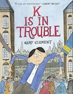 K Is in Trouble (A Graphic Novel)