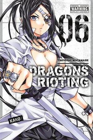 Dragons Rioting, Volume 6