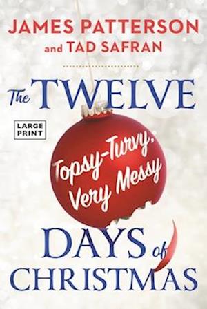 The Twelve Long, Hard, Topsy-Turvy, Very Messy Days of Christmas