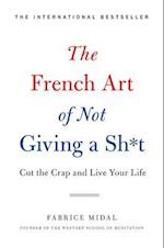 The French Art of Not Giving a Sh*t