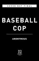 Baseball Cop