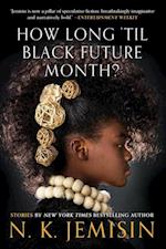 How Long 'til Black Future Month?