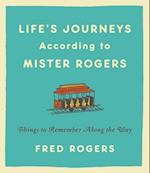 Life's Journeys According to Mister Rogers (Revised)