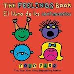 The Feelings Book / El libro de los sentimientos (Bilingual edition)