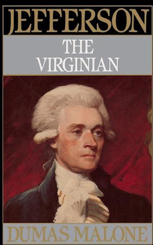 Jefferson the Virginian - Volume I