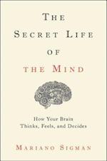 The Secret Life of the Mind