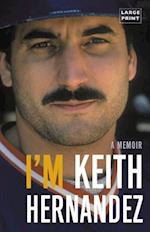 I'm Keith Hernandez: A Memoir 